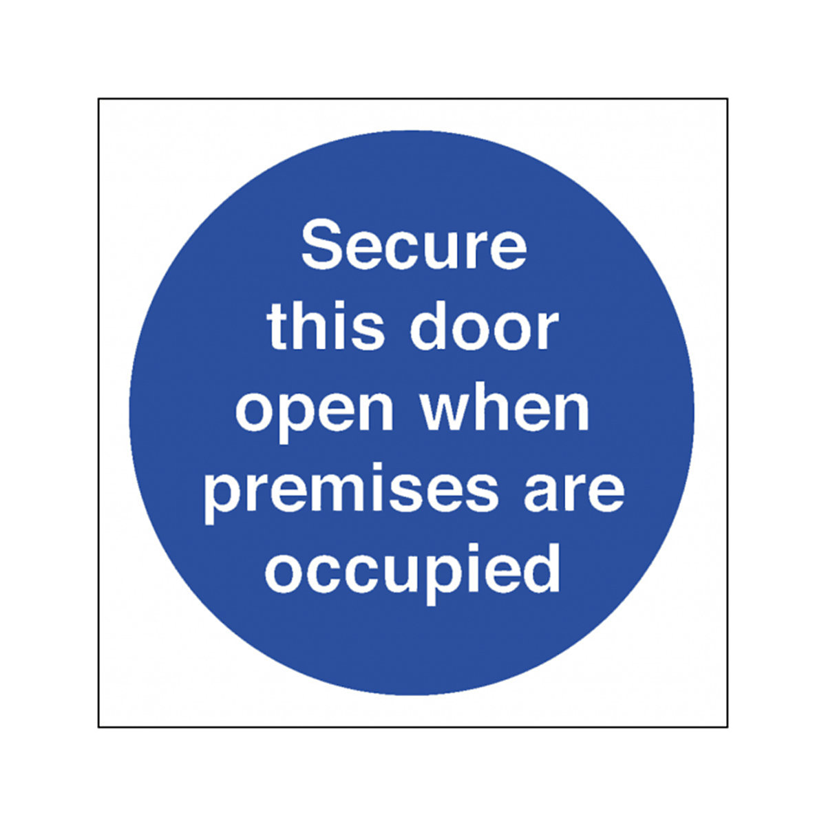 Secure This Door Open Safety Signs