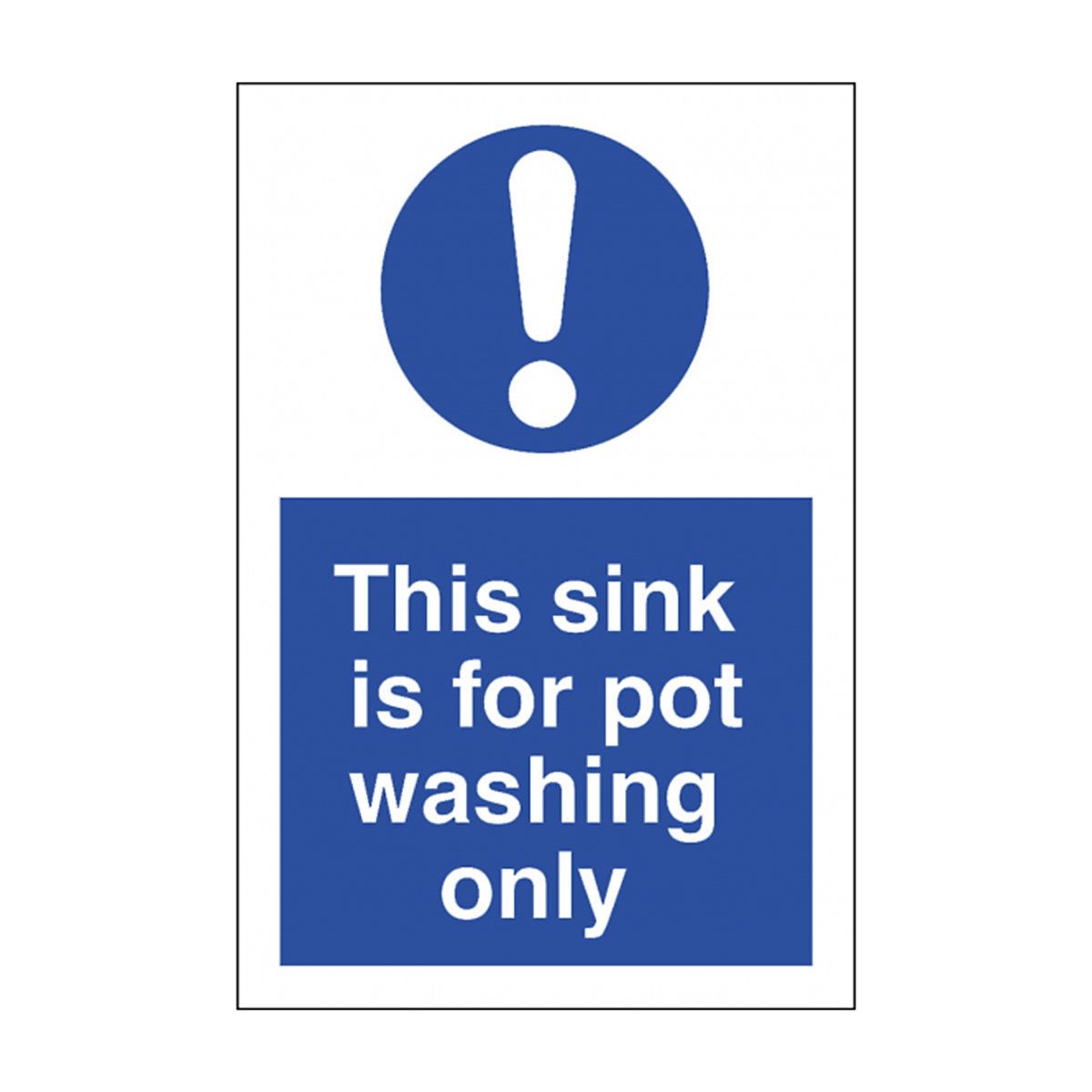 This Sink Is For Pot Washing Only Safety Sign