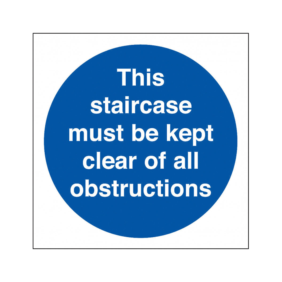 This Staircase Must Be Kept Clear Safety Signs