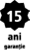 15 ani garanție